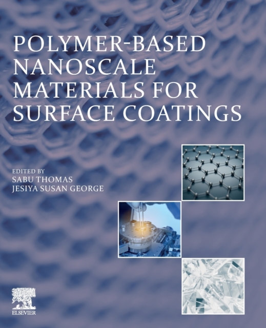Polymer-Based Nanoscale Materials for Surface Coatings, Paperback / softback Book