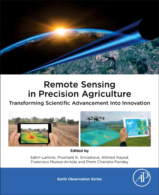 Remote Sensing in Precision Agriculture : Transforming Scientific Advancement into Innovation, Paperback / softback Book
