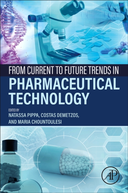 From Current to Future Trends in Pharmaceutical Technology, Paperback / softback Book