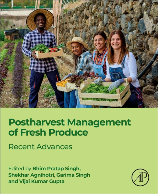 Postharvest Management of Fresh Produce : Recent Advances, Paperback / softback Book