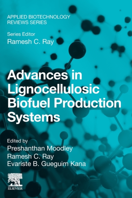 Advances in Lignocellulosic Biofuel Production Systems, Paperback / softback Book