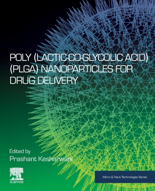 Poly(lactic-co-glycolic acid) (PLGA) Nanoparticles for Drug Delivery, Paperback / softback Book