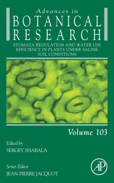 Stomata Regulation and Water Use Efficiency in Plants under Saline Soil Conditions : Volume 103, Hardback Book