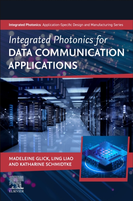 Integrated Photonics for Data Communication Applications, Paperback / softback Book