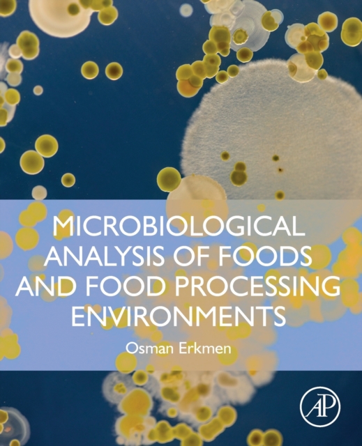 Microbiological Analysis of Foods and Food Processing Environments, Paperback / softback Book