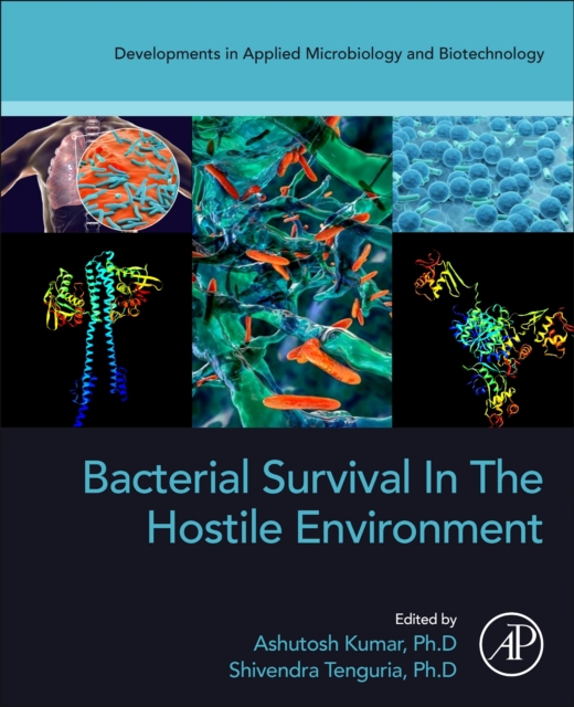 Bacterial Survival in the Hostile Environment, Paperback / softback Book