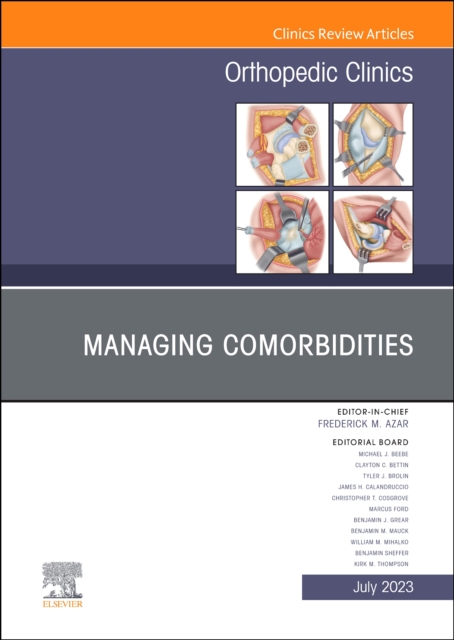 Managing Comorbidities, An Issue of Orthopedic Clinics, E-Book, EPUB eBook