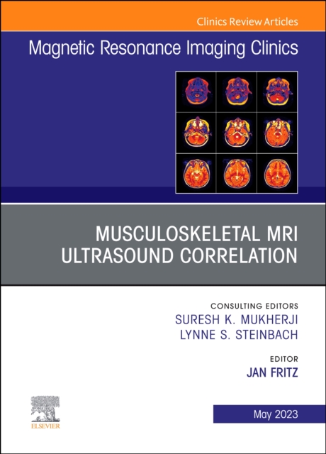 Musculoskeletal MRI Ultrasound Correlation, An Issue of Magnetic Resonance Imaging Clinics of North America : Volume 31-2, Hardback Book