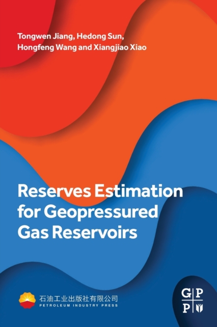 Reserves Estimation for Geopressured Gas Reservoirs, Paperback / softback Book