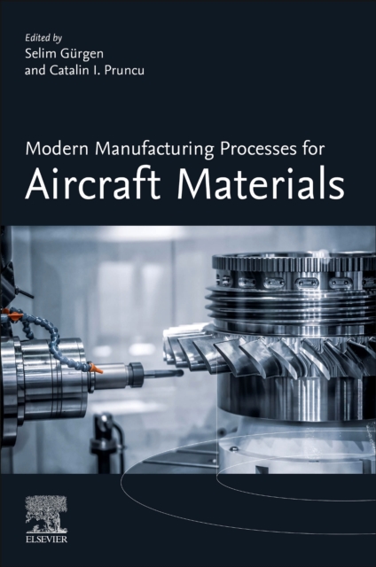 Modern Manufacturing Processes for Aircraft Materials, Paperback / softback Book