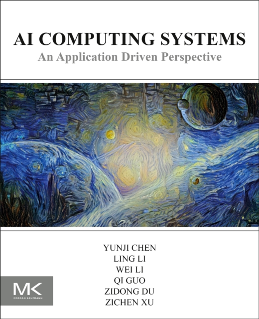 AI Computing Systems : An Application Driven Perspective, Paperback / softback Book