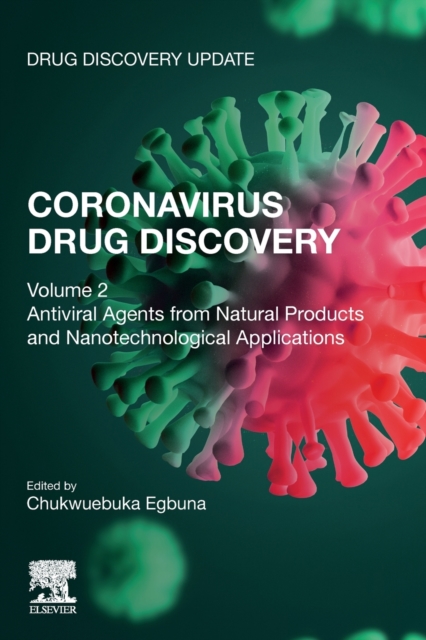 Coronavirus Drug Discovery : Volume 2: Antiviral Agents from Natural Products and Nanotechnological Applications, Paperback / softback Book