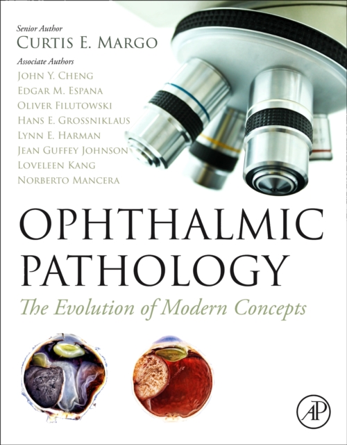 Ophthalmic Pathology : The Evolution of Modern Concepts, Paperback / softback Book