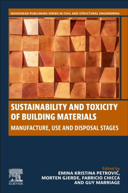 Sustainability and Toxicity of Building Materials : Manufacture, Use and Disposal Stages, Paperback / softback Book