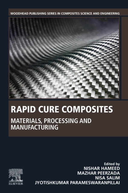 Rapid Cure Composites : Materials, Processing and Manufacturing, Paperback / softback Book