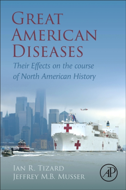 Great American Diseases : Their Effects on the course of North American History, Paperback / softback Book