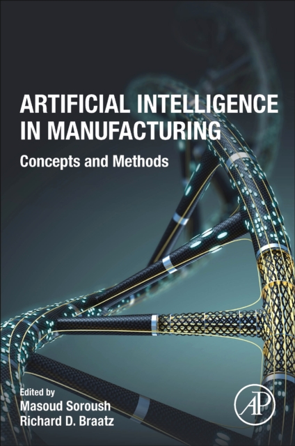 Artificial Intelligence in Manufacturing : Concepts and Methods, Paperback / softback Book
