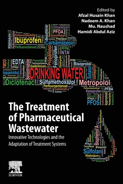 The Treatment of Pharmaceutical Wastewater : Innovative Technologies and the Adaptation of Treatment Systems, Paperback / softback Book