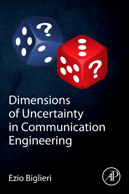 Dimensions of Uncertainty in Communication Engineering, Paperback / softback Book