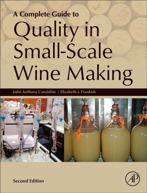 A Complete Guide to Quality in Small-Scale Wine Making, Hardback Book