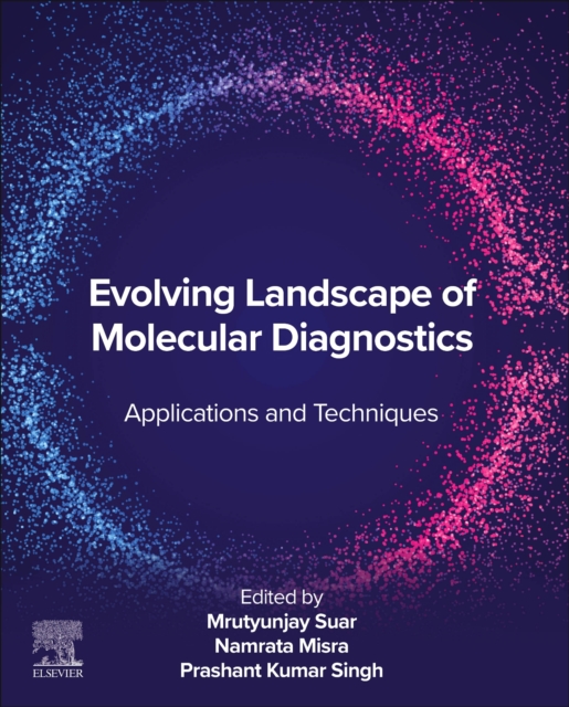 Evolving Landscape of Molecular Diagnostics : Applications and Techniques, Paperback / softback Book