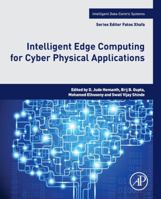 Intelligent Edge Computing for Cyber Physical Applications, Paperback / softback Book