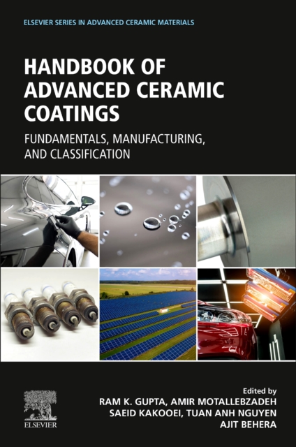 Advanced Ceramic Coatings : Fundamentals, Manufacturing, and Classification, Paperback / softback Book
