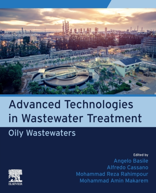 Advanced Technologies in Wastewater Treatment : Oily Wastewaters, Paperback / softback Book