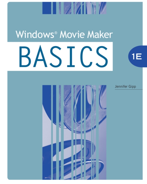 Windows (R) Movie Maker BASICS, Spiral bound Book