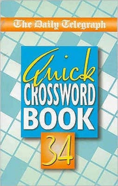 The Daily Telegraph Quick Crossword Book 34, Paperback Book