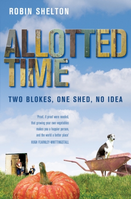 Allotted Time : Two Blokes, One Shed, No Idea, EPUB eBook