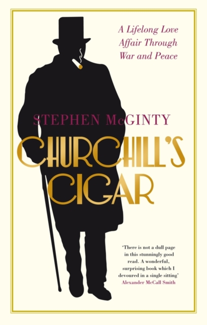 Churchill's Cigar : A Lifelong Love Affair Through War and Peace, EPUB eBook