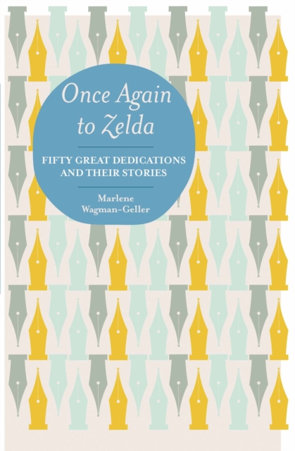 Once Again to Zelda : Fifty Great Dedications and Their Stories, EPUB eBook
