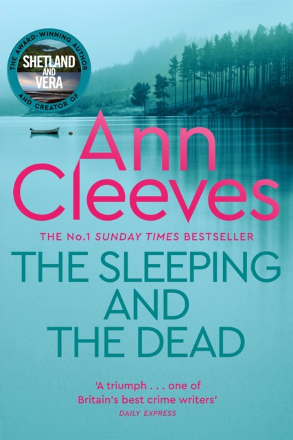 The Sleeping and the Dead : A Stunning Psychological Thriller From the Author of the Vera Stanhope Crime Series, EPUB eBook