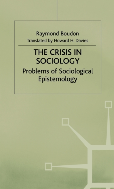 The Crisis in Sociology : Problems of Sociological Epistemology, Hardback Book