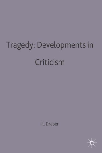 Tragedy: Developments in Criticism, Paperback / softback Book