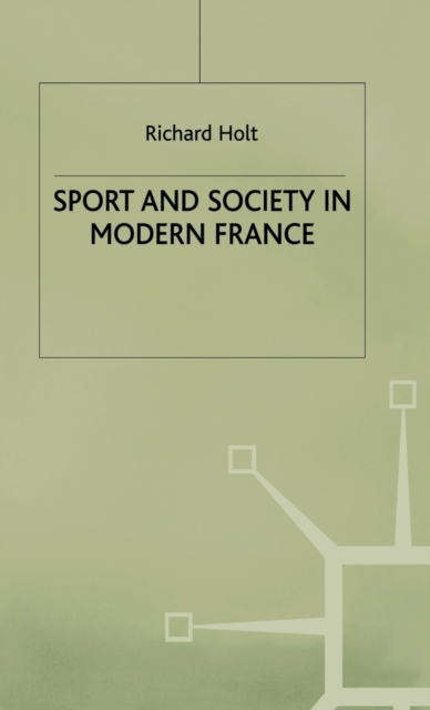 Sport and Society in Modern France, Hardback Book