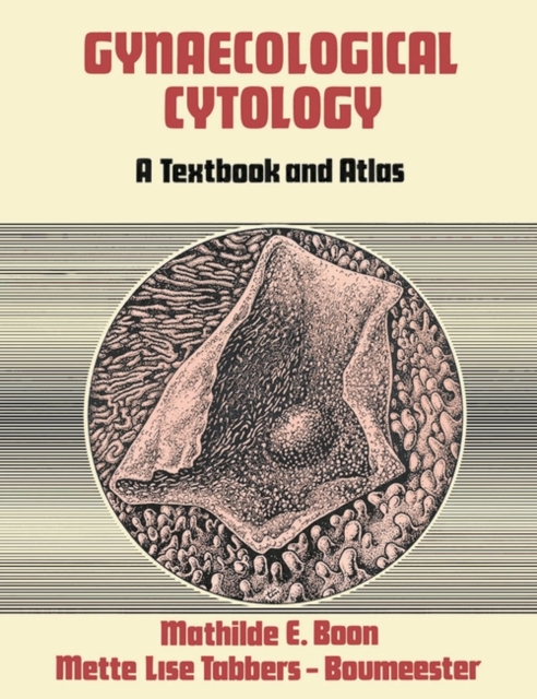 Gynaecological Cytology : A Textbook and Atlas, Hardback Book