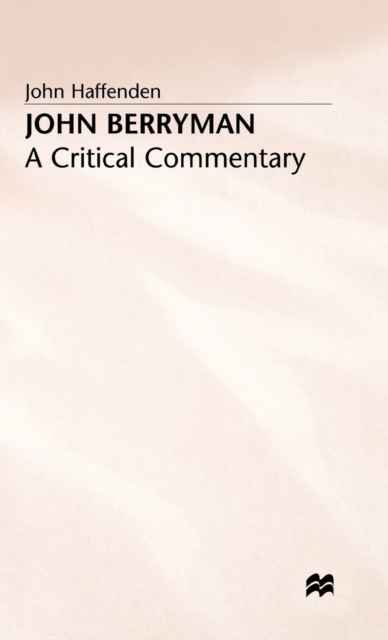 John Berryman : A Critical Commentary, Hardback Book