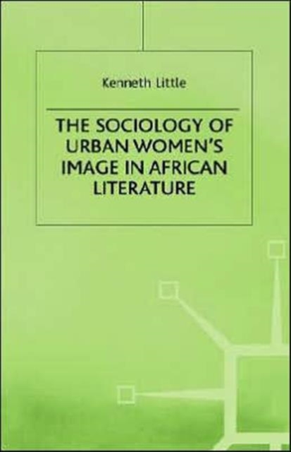 The Sociology of Urban Women's Image in African Literature, Hardback Book