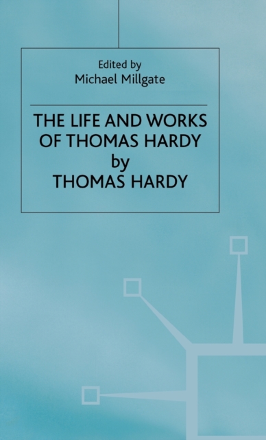 The Life and Work of Thomas Hardy, Hardback Book