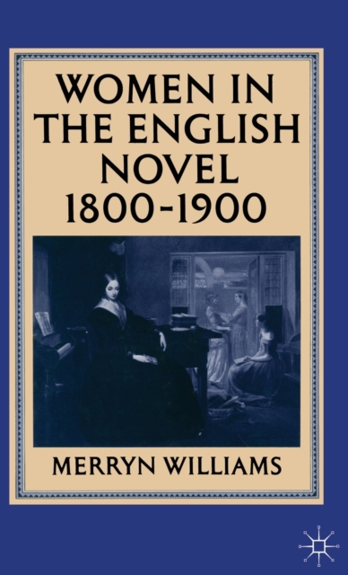 Women in the English Novel, 1800-1900, Hardback Book