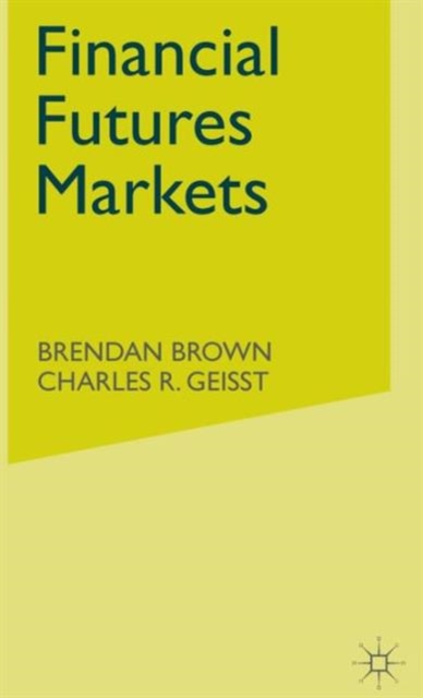 Financial Futures Markets, Hardback Book