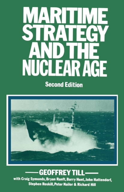 Maritime Strategy and the Nuclear Age, Paperback / softback Book