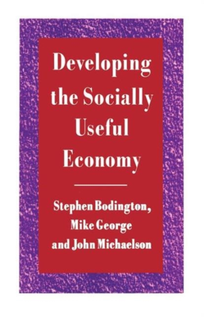 Developing the Socially Useful Economy, Paperback / softback Book