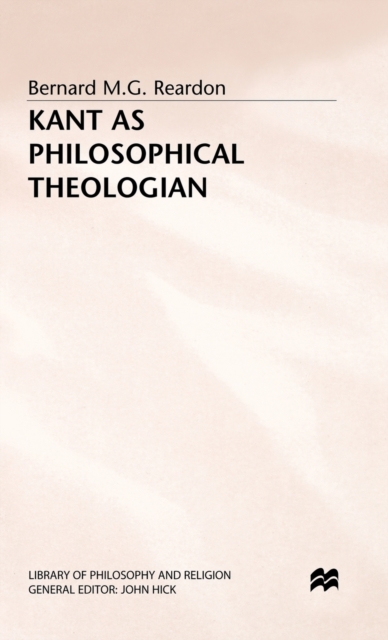 Kant as Philosophical Theologian, Hardback Book