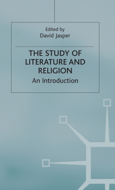 The Study of Literature and Religion : An Introduction, Hardback Book