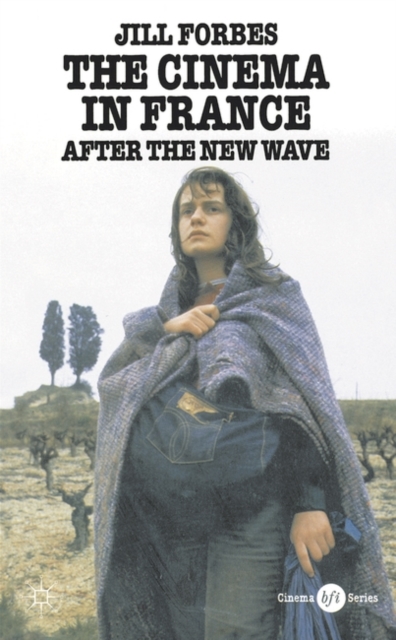 The Cinema in France : After the New Wave, Paperback / softback Book