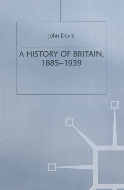 A History of Britain, 1885-1939, Hardback Book