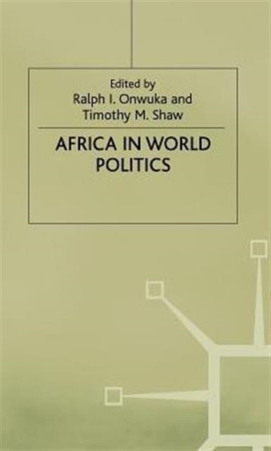 Africa in World Politics : Into the 1990s, Hardback Book